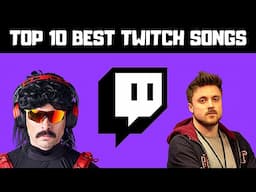 Top 10 Twitch Songs