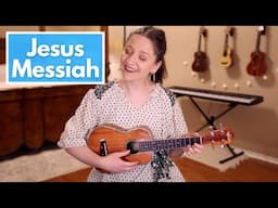 Jesus Messiah - Chris Tomlin (Ukulele Cover)