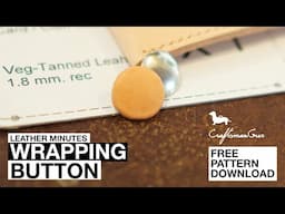 Leather Minutes ep13 Wrapping Button