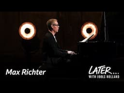 Max Richter - The Poetry of Earth (Geophony) (Later... with Jools Holland)