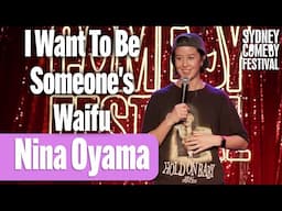 I Want To Be Someone's Waifu | Nina Oyama | Sydney Comedy Festival