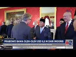 Presiden Prabowo Bawa Oleh-Oleh Investasi 8,5 Milir Dolar AS dari Inggris | Beritasatu