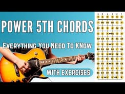 Everything You Need To Know About Power 5th Guitar Chords w/ EXERCISES