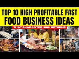 Top 10 High Profitable Fast Food Business Ideas -  Food Business Ideas That Promise Big Profits!