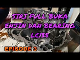 EPISODE 3 : BUKA BEARING GEARBOX GUNA APA ? / LC135 KUSHAIRI RAZAK