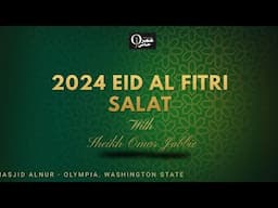 Eid prayer and the Khutbah 2024