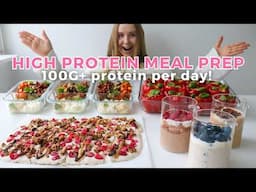 Healthy & High protein Meal Prep | 100G+ Protein Per Day!