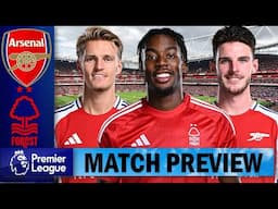 Odegaard & Declan Rice To Start !!!! Arsenal Vs Nottingham Forest | Match Preview !!