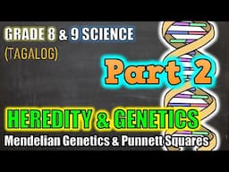 Genetics & Heredity / Punnett Squares - Gr 8 & 9 (Part 2 - Tagalog)