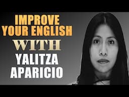 IMPROVE YOUR ENGLISH WITH YALITZA APARICIO (English Interview With Big Subtitles)