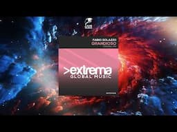 Fabio Solazzo - Grandioso (Extended Mix) [EXTREMA GLOBAL MUSIC]