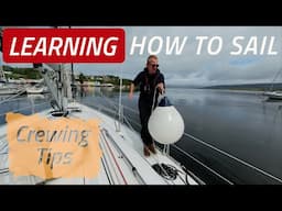 LEARNING TO SAIL For Beginners | TIPS On How To Be A Good Crew Member | Sailing Madness Ep45