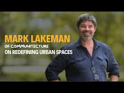 Mark Lakeman on Redefining Urban Spaces