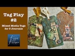 Tag Play #2 | Mixed Media Tags for 3 Journals