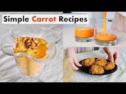 Simple Carrot Recipes to Love This Veggie More 🥕 Healthy family recipe in 5 minutes!