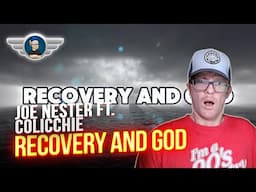 JOE NESTER X COLICCHIE REACTION "RECOVERY AND GOD" REACTION VIDEO