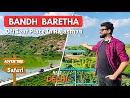 Bandh Baretha Bharatpur | Offbeat Places In Rajasthan | Bandh Baretha Dam  | Bandh Baretha Resort