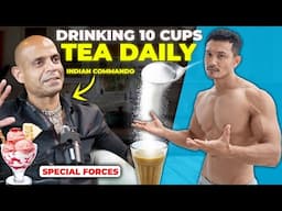 Can We Use a Commando's Diet in Our Life? |10 कप चाय 3 चम्मच चीनी के साथ|