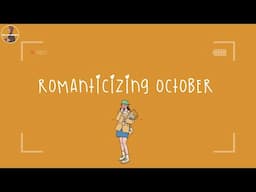 [Playlist] romanticizing your October 🍂🍁