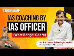 IAS Coaching by IAS Officer | West Bengal Cadre | Mr. Israel Jebasingh-AIR 59 (2004)