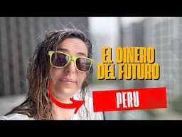 El FUTURO del Dinero Digital en PERÚ y el MUNDO