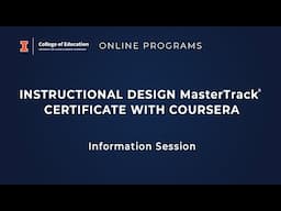 Online Programs - Instructional Design MasterTrack® Certificate with Coursera - Information Session