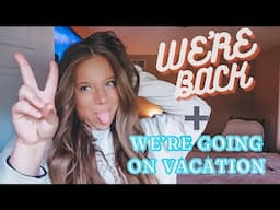 We're Back! - Let's Talk About Some Stuff + VACATION HAUL!