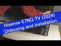 Hisense 43E7NQ 4K UHD TV unboxing and installation (2024)