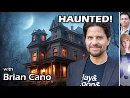 Hauntings and Paranormal Activity with Brian Cano!