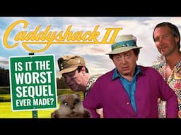 Caddyshack II - The Worst Sequel Ever Made?