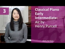 Air by Henry Purcell | Classical Piano Early Intermediate | Lesson 3