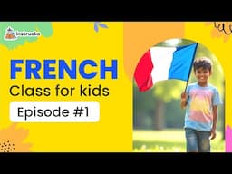 Learn French for kids | Ep. #1 | @instrucko #frenchforkids