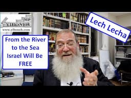 From the River to the Sea, Israel will be FREE!!! with Rabbi Aaron Dovid Poston