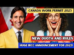 🤩 IRCC Alert! Canada Work Permit & PR | New Quota And Rules Announced 2025 | IRCC News