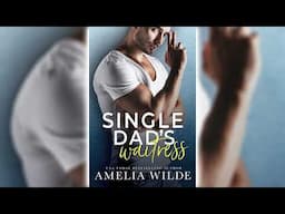 Single Dad's Waitress Amelia Wilde 🎧📖 Romance Audiobook