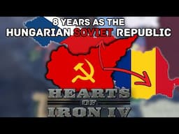 I Spent 8 Years as Soviet Hungary in Hearts of Iron IV