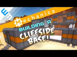 MECHANICA Gameplay - Cliffside Base! Building a Base in Mechanica!