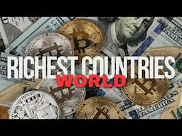 Richest Countries in the World