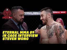 Eternal MMA 89: In Cage Interview: Steven Wong