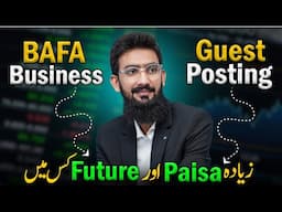 BAFA vs Guest Posting  || Which One Has Bright Future and More Earning Potential