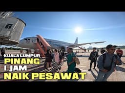 NAIK PESWAT AIR ASIA DARI KUALA LUMPUR KE PENANG KOTA KE 3 PALING BESAR DI MALAYSIA