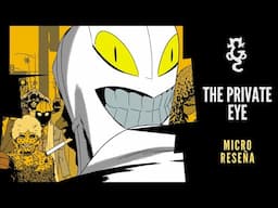 THE PRIVATE EYE | Micro Reseña #41 | Gatto Comics | El Futuro de la Privacidad