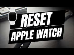 How to Wipe and Reset Your Apple Watch Without an iPhone