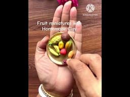 Fruit miniatures #diy #handmade #diycrafts #art #craft #viralvideo #viralshorts #viralreels #videos