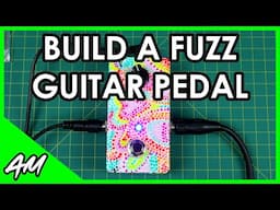 Easiest Guitar Pedal Build Tutorial (7-Minute Fuzz Pedal)