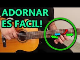 Adornar? Improvisar con la guitarra? Es mas FACIL de lo que pensabas!