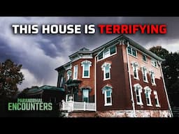 THIS HAUNTED HOUSE IS TERRIFYING | PARANORMAL ENCOUNTERS WITH @ParanormalQuest