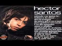 H E C T O R - S A N T O S - GRANDES EXITOS