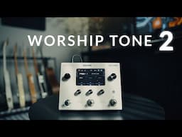 Worship Tone 2 | Ampero II Stomp | #mckpresets