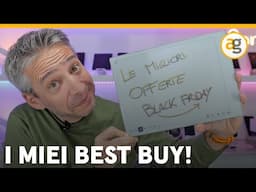 I MIEI BEST BUY del BLACK FRIDAY 2024 AMAZON e NON SOLO!